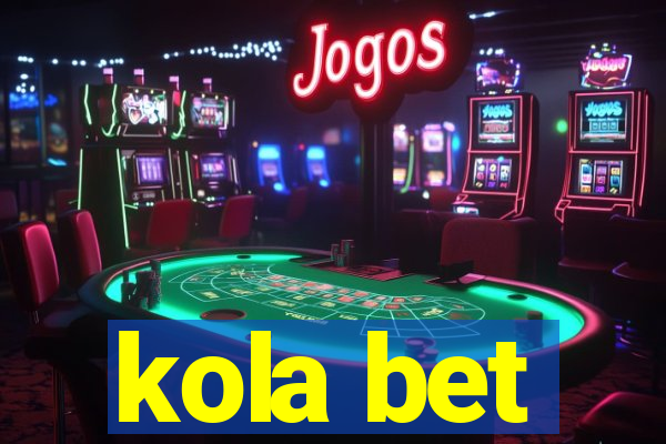 kola bet